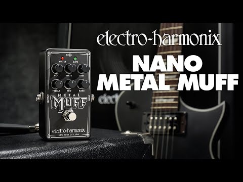 Electro-Harmonix Nano Metal Muff Distortion Pedal